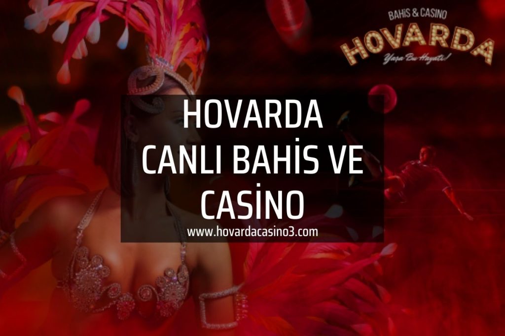 Hovarda Canlı Bahis ve Casino
