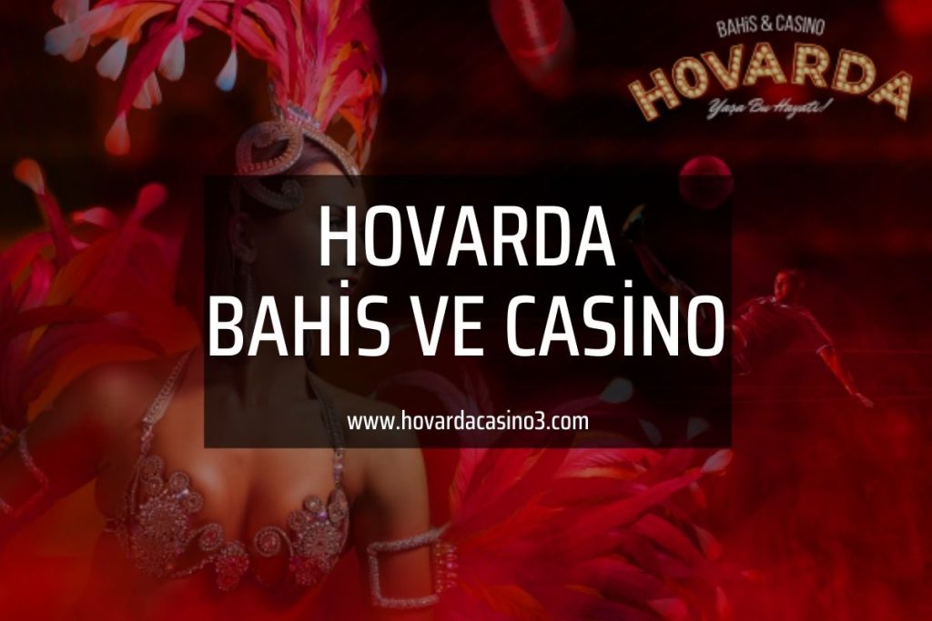 Hovarda bahis ve casino